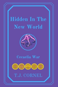 Paperback Hidden In The New World: Cecaelia War Book