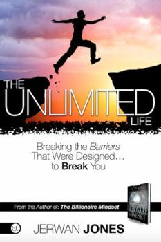 Paperback The Unlimited Life: Breaking the Barriers That Were Designed... to Break You Book