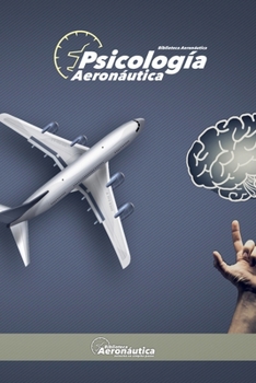 Psicología Aeronáutica (Aviación) (Spanish Edition)