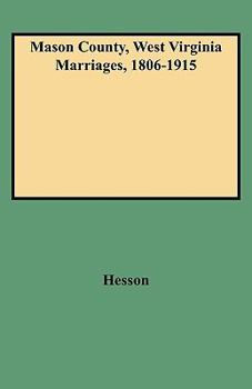 Paperback Mason County, West Virginia Marriages, 1806-1915 Book