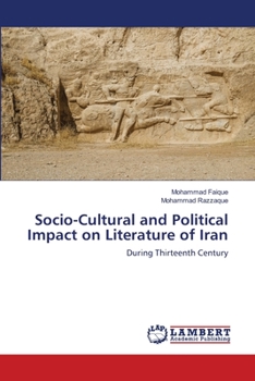 Socio-Cultural and Political Impact on Literature of Iran: During Thirteenth Century
