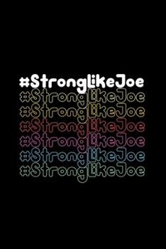 Strong Like Joe Rainbow Design: Blank Lined Notebook Journal for Work, School, Office | 6x9 110 page