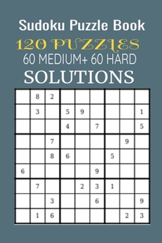 Paperback Sudoku Puzzle Book, 120 Puzzles, 60 MEDIUM and 60 HARD with solutions: Train Your Mind With This Game With Two Level Book (242Pages) Book