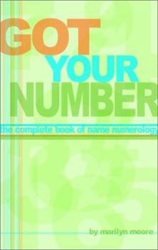 Paperback Got Your Number: The Complete Book of Name Numerology Book