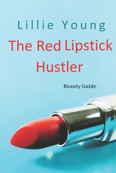 Paperback The Red Lipstick Hustler Beauty Guide Book
