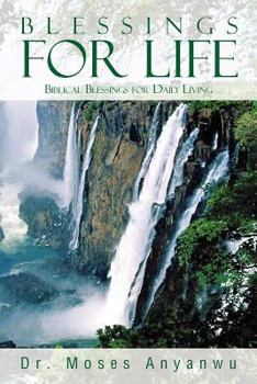 Paperback Blessings for Life: Biblical Blessings for Daily Living Book