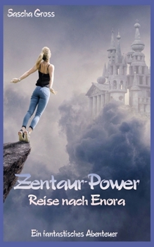 Paperback Zentaur-Power: Reise nach Enora [German] Book