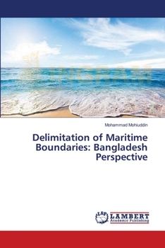 Paperback Delimitation of Maritime Boundaries: Bangladesh Perspective Book