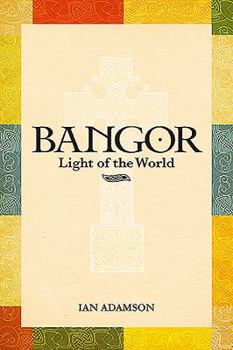 Paperback Bangor: Light of the World Book