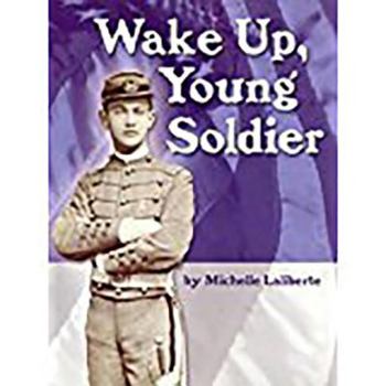 Paperback Houghton Mifflin Social Studies: Below Level Independent Book Unit 6 Level 5 Wake Up, Young Soldier" Book