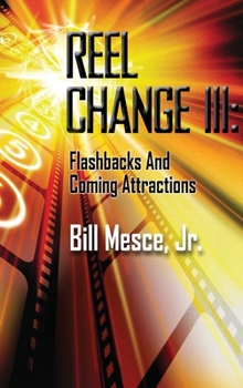Hardcover Reel Change III (hardback): Flashbacks and Coming Attractions Book
