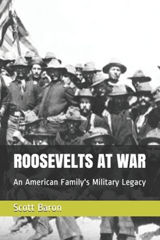 Paperback Roosevelts at War: An American Family's Military Legacy Book