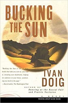 Bucking the Sun: A Novel - Book #4 of the Two Medicine Country