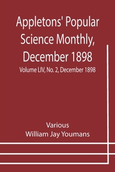 Paperback Appletons' Popular Science Monthly, December 1898; Volume LIV, No. 2, December 1898 Book