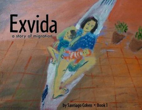 Paperback Exvida, a story of migration Book
