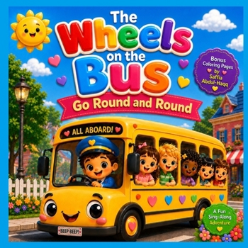 The Wheels On The Bus Go Round and Round: Interactive Learning Book For Children Ages 3-6