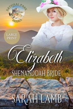 Elizabeth Shenandoah Bride (Large Print): National Parks Bride
