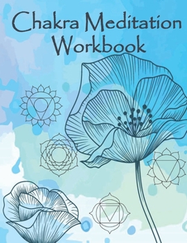 Paperback Chakra Meditation Workbook: Chakra Journal With Prompts For Women Blue Book