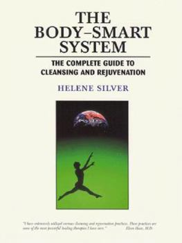 Paperback The Body-Smart System: The Complete Guide to Cleansing and Rejuvenation Book