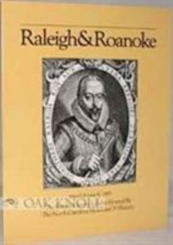 Paperback Raleigh & Roanoke, the first English colony in America, 1584-1590: The British Library exhibit hosted by the North Carolina Museum of History, March 8-June 6, 1985 Book