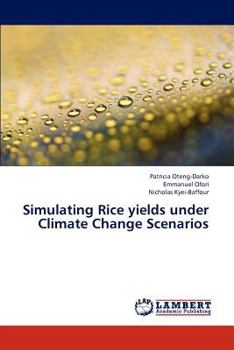 Paperback Simulating Rice Yields Under Climate Change Scenarios Book