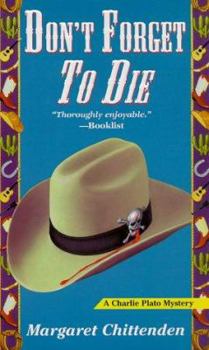 Don't Forget To Die (A Charlie Plato Mystery) - Book #4 of the Charlie Plato Mystery