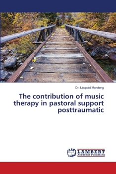 The contribution of music therapy in pastoral support posttraumatic