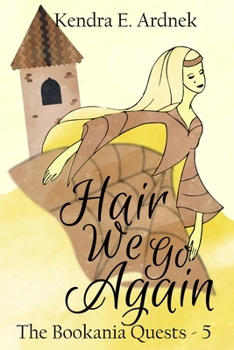 Hair We Go Again - Book #5 of the Bookania Quests