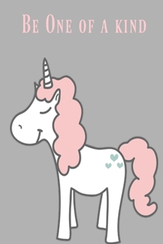 Be One of a Kind: Grey cute unicorn be unique slogan lined paperback jotter