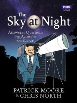 Hardcover The Sky at Night: Answers to Questions from Across the Universe Book