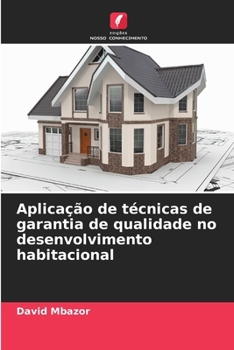 Paperback Aplicação de técnicas de garantia de qualidade no desenvolvimento habitacional [Portuguese] Book