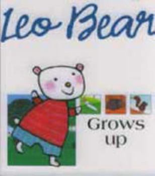 Board book Leo Bear Grows Up Book