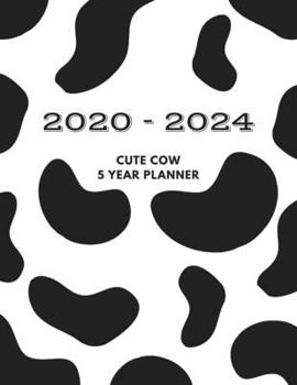 2020 - 2024 Cute Cow 5 Year Planner: 60 Monthly Planner. Ideal for Any Use - January 2020 - December 2024 with Calendar, Planner Field Trips, ... Sketches and Doodles (Planner and Calendar)