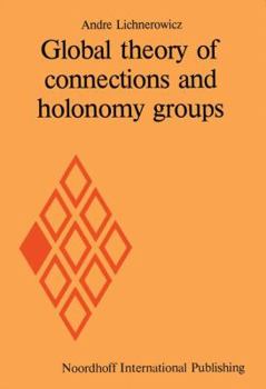Paperback Global Theory of Connections and Holonomy Groups Book