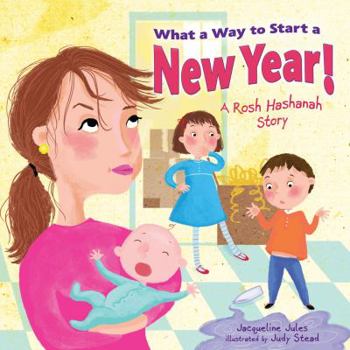 Library Binding What a Way to Start a New Year!: A Rosh Hashanah Story Book