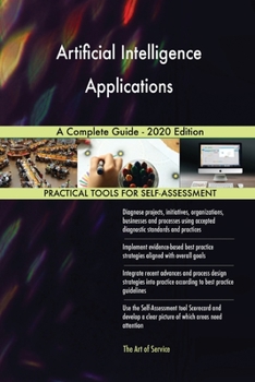 Paperback Artificial Intelligence Applications A Complete Guide - 2020 Edition Book
