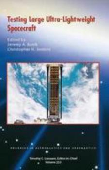 Hardcover Testing Large Ultra-Lightweight Spacecraft (Progress in Astronautics and Aeronautics) Book