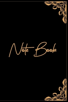 Note Book: Black & Gold Note Book/ Journal
