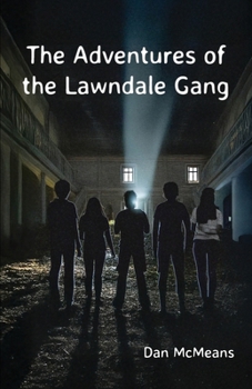 The Adventures of the Lawndale Gang
