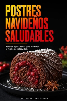 Paperback Postres Navideños Saludables (Spanish Edition) [Spanish] Book