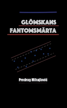 Paperback Glömskans fantomsmärta [Swedish] Book