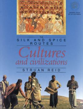 Paperback Cultures and Civilizations: The Silk and Spice Routes Book