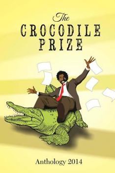 Paperback The Crocodile Prize 2014 Anthology Book