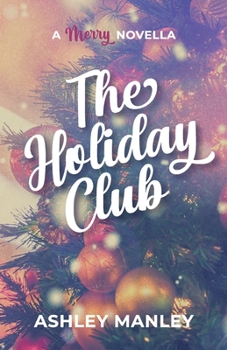 The Holiday Club: A Merry Novella