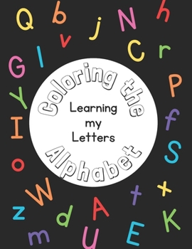 Paperback Coloring the Alphabet: Learning my Letters Book