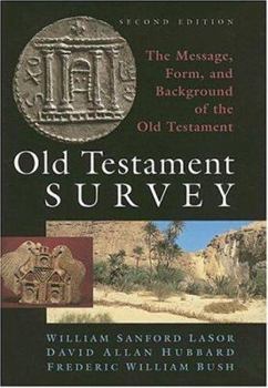 Hardcover Old Testament Survey: The Message, Form, and Background of the Old Testament Book