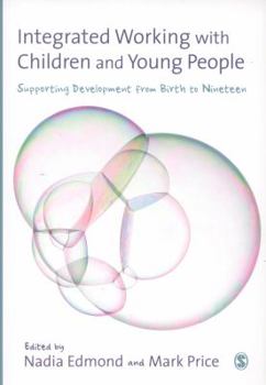 Paperback Integrated Working with Children and Young People: Supporting Development from Birth to Nineteen Book