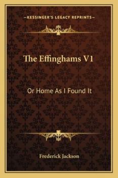 Paperback The Effinghams V1: Or Home As I Found It Book