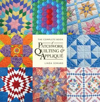 Paperback The Complete Book of Patchwork, Quilting & Applique Book