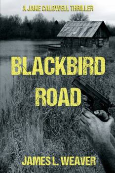 Blackbird Road - Book #3 of the Jake Caldwell